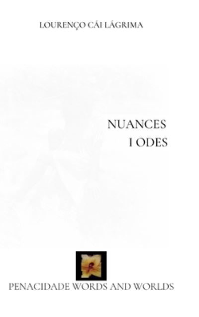 Cover for Lourenco Cai Lagrima · Nuances i Odes: Mirandese Translation (Hardcover Book) (2024)