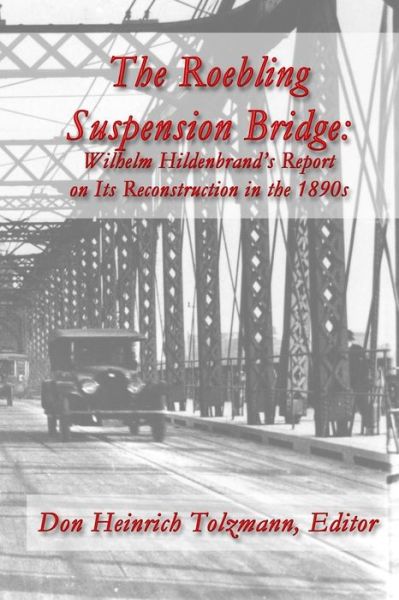 Cover for Don Heinrich Tolzmann · The Roebling Suspension Bridge (Paperback Book) (2018)