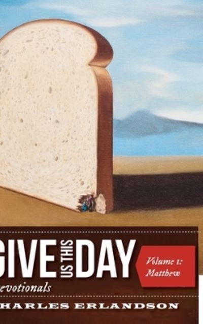 Give Us This Day Devotionals - Charles Erlandson - Books - Resource Publications (CA) - 9781725282469 - December 18, 2020