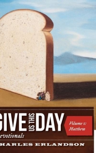 Cover for Charles Erlandson · Give Us This Day Devotionals (Hardcover Book) (2020)