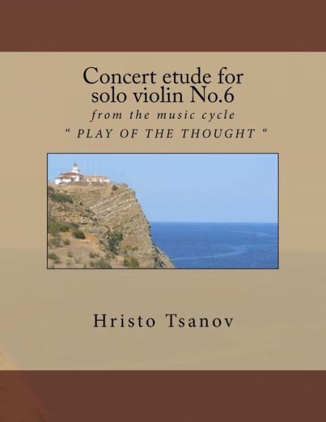 Cover for Dr Hristo Spasov Tsanov · Concert Etude for Solo Violin No.6 (Paperback Bog) (2018)