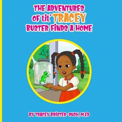 Cover for Tracey D Brister-Pugh M Ed · The Adventures of Lil' Tracey (Paperback Book) [Pugh M edition] (2020)