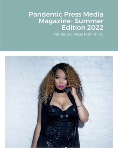 Cover for Samuel Cubbage · Pandemic Press Media Magazine- Summer Edition 2022 (Bog) (2022)