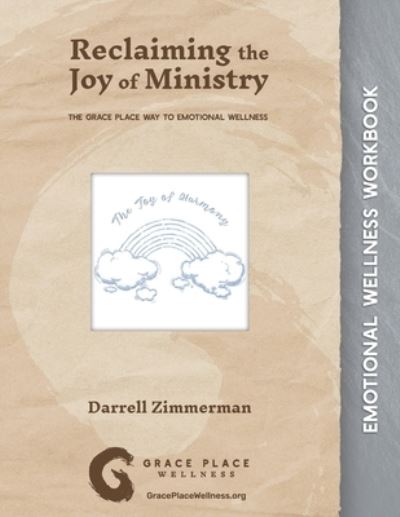 Reclaiming the Joy of Ministry - Darrell W Zimmerman - Bøger - Grace Place Wellness Ministries - 9781735690469 - 28. januar 2021
