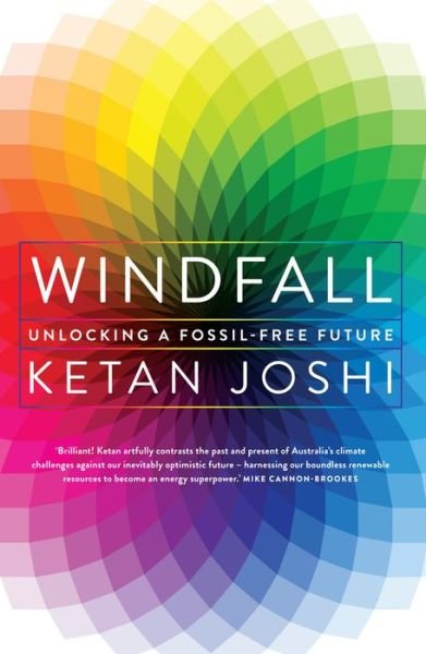 Cover for Ketan Joshi · Windfall: Unlocking a fossil-free future (Paperback Book) (2020)