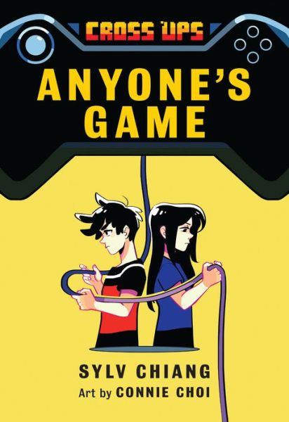 Cover for Sylv Chiang · Anyone's Game (Cross Ups, Book 2): Book 2 of the Cross Ups series - Cross Ups (Paperback Book) (2018)