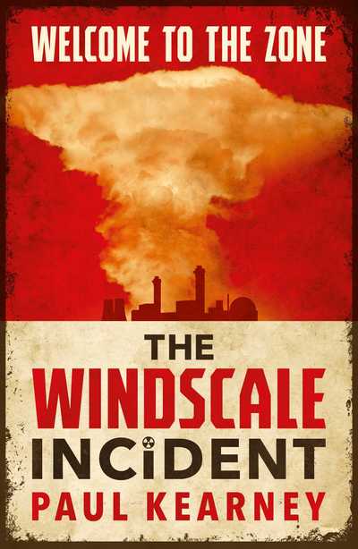 Cover for Paul Kearney · The Windscale Incident (Paperback Book) (2022)