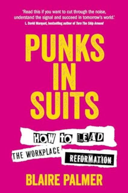 Cover for Blaire Palmer · Punks in Suits: How to lead the workplace reformation (Paperback Book) (2024)