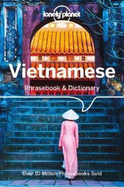 Cover for Lonely Planet · Lonely Planet Phrasebooks: Vietnamese Phrasebook &amp; Dictionary (Sewn Spine Book) (2018)