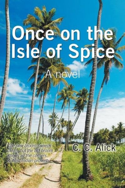 Cover for C C Alick · Once on the Isle of Spice (Paperback Book) (2019)