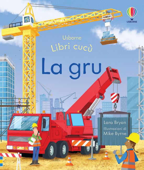 Cover for Lara Bryan · La Gru. Libri Cucu. Ediz. A Colori (Book)