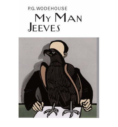 My Man Jeeves - Everyman's Library P G WODEHOUSE - P.G. Wodehouse - Książki - Everyman - 9781841591469 - 7 września 2006