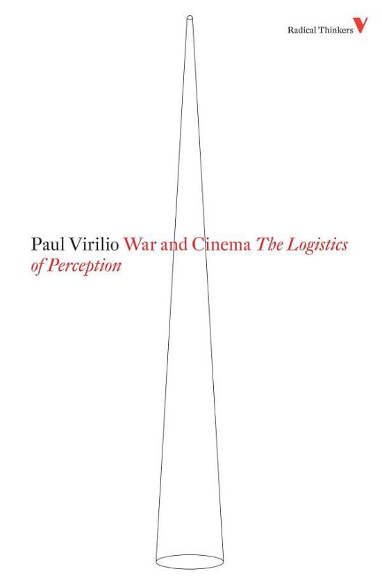 War and Cinema: The Logistics of Perception - Radical Thinkers Set 04 - Paul Virilio - Libros - Verso Books - 9781844673469 - 9 de junio de 2009