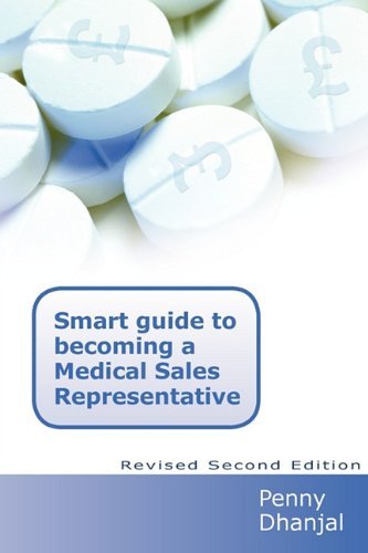 Cover for Dhanjal, Penny, · Smart Guide to Becoming a Medical Sales Representative (Paperback Book) (2010)