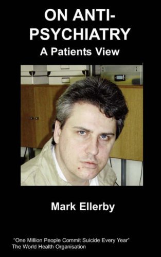 On Anti-psychiatry - M Ellerby - Books - Chipmunkapublishing - 9781847474469 - October 10, 2007