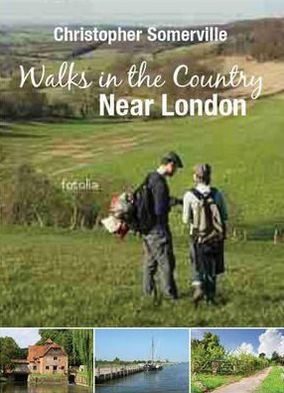 Walks in the Country Near London - Christopher Somerville - Books - IMM Lifestyle Books - 9781847739469 - August 1, 2012