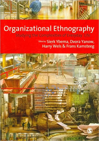 Cover for Yanow, D (Ed)et Al · Organizational Ethnography: Studying the Complexity of Everyday Life (Paperback Book) (2009)