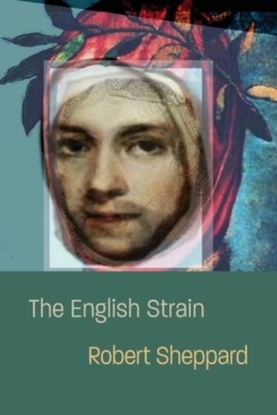 Cover for Robert Sheppard · The English Strain (Paperback Book) (2021)