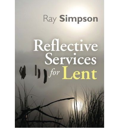 Cover for Ray Simpson · Reflective Services for Lent - Christian Books (N/A) (2013)