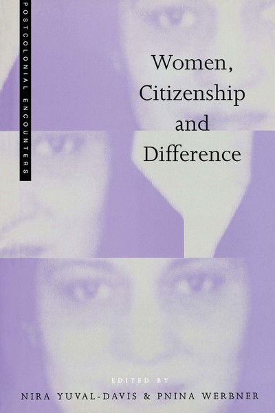 Yuval-Davis Professor Nir · Women, Citizenship and Difference - Postcolonial Encounters (Paperback Book) (1999)