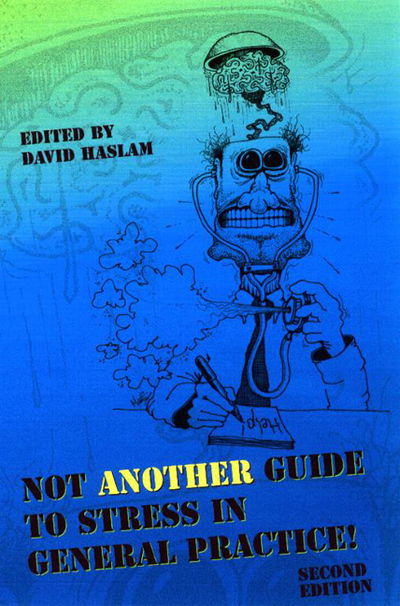 Cover for David Haslam · Not Another Guide to Stress in General Practice (Paperback Book) [2 ed edition] (2000)