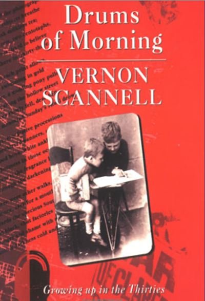Cover for Vernon Scannell · Drums of Morning: Growing Up in the Thirties (Paperback Book) (1999)