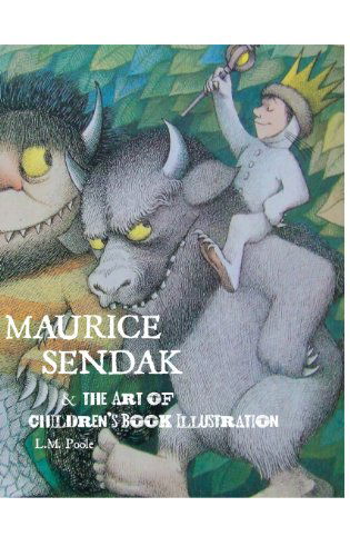 Cover for L.M. Poole · Maurice Sendak and the Art of Children's Book Illustration (Hardcover Book) (2013)