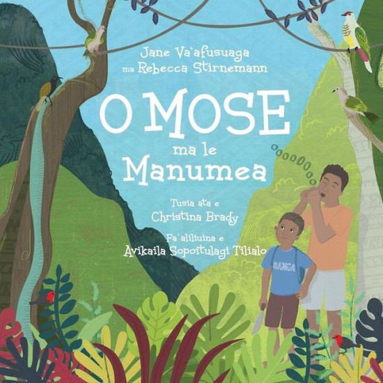 O Mose ma le Manumea - Jane Va'Afusuaga - Books - Little Island Press - 9781877484469 - March 31, 2024