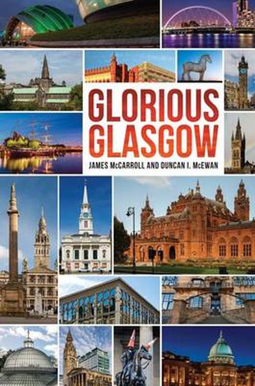 Cover for James McCarroll · Glorious Glasgow (Hardcover Book) (2014)