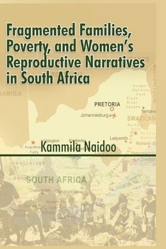 Cover for Kammila Naidoo · Fragmented Families, Poverty, and Women's Reproductive Narratives in South Africa (Hardcover Book) (2009)