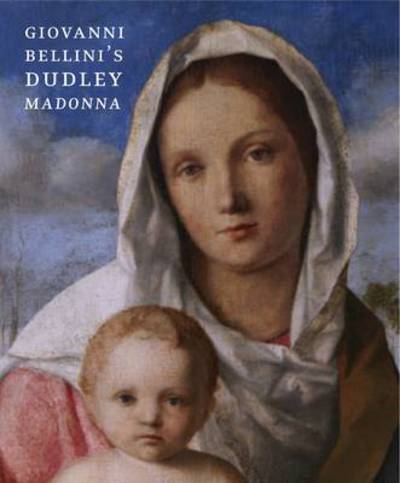 Cover for Antonio Mazzotta · Giovanni Bellini's Dudley Madonna (Paperback Book) (2025)