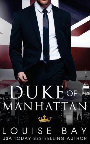 Cover for Louise Bay · Duke of Manhattan (Paperback Book) (2017)