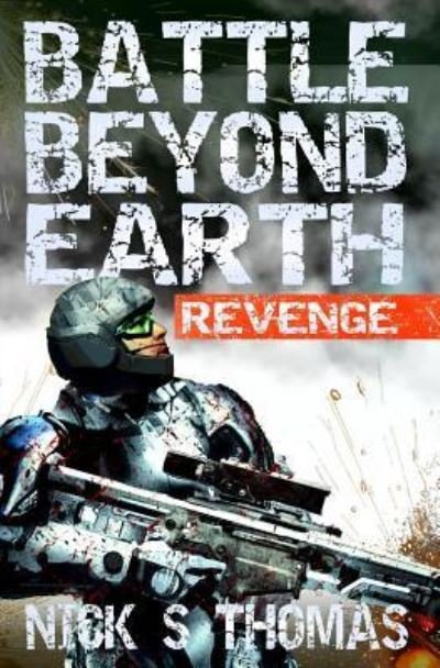 Battle Beyond Earth - Nick S Thomas - Bücher - Swordworks - 9781911092469 - 25. Januar 2017