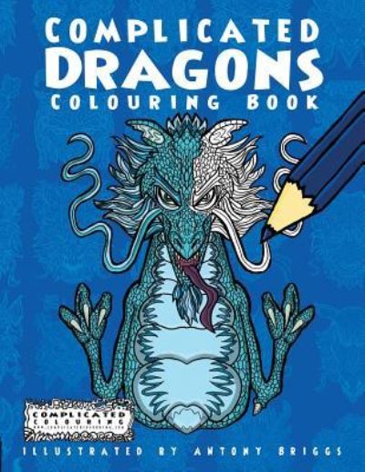 Cover for Complicated Colouring · Complicated Dragons (Paperback Book) (2016)