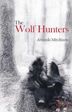 Cover for Amanda Mitchison · The Wolf Hunters (Paperback Book) (2021)