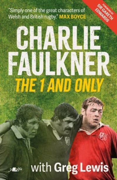 Charlie Faulkner: The 1 and Only - Charlie Faulkner - Books - Y Lolfa - 9781912631469 - September 28, 2023