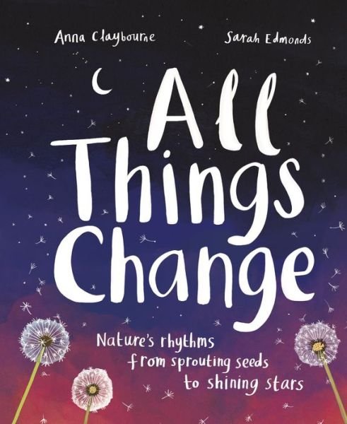 Cover for Anna Claybourne · All Things Change (Hardcover bog) (2021)