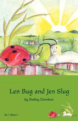 Cover for Shelley Davidow · Len Bug and Jen Slug (Paperback Book) (2012)