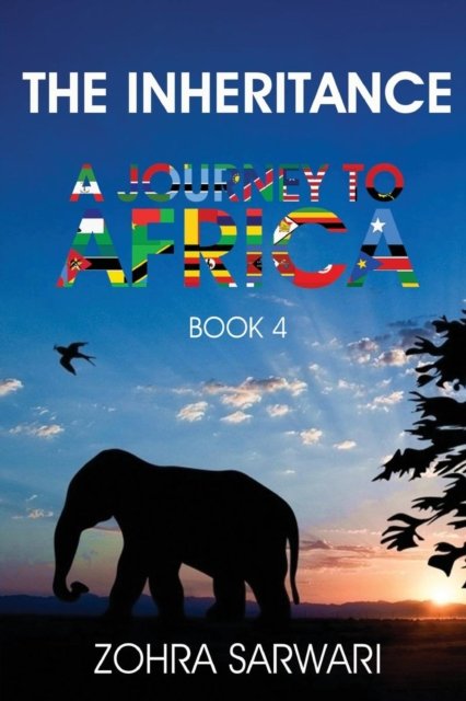 Cover for Zohra Sarwari · The Inheritance: A Journey to Africa (Book 4) (Taschenbuch) (2018)