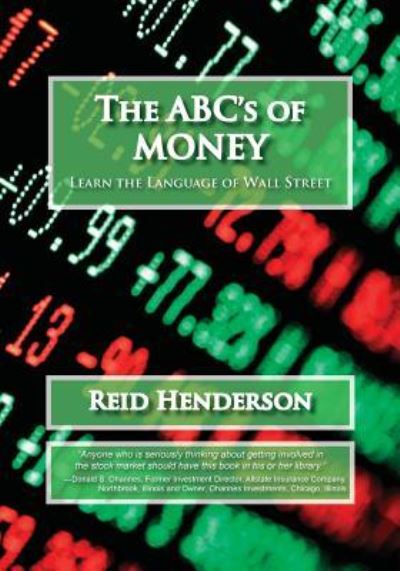 Cover for Reid Henderson · The ABC's of Money, Learn the Language of Wall Street (Paperback Book) (2015)