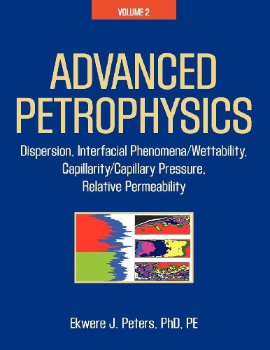 Cover for Ekwere J. Peters Phd Pe · Advanced Petrophysics: Volume 2: Dispersion, Interfacial Phenomena / Wettability, Capillarity / Capillary Pressure, Relative Permeability (Paperback Bog) (2012)