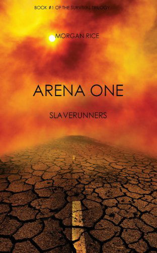 Cover for Morgan Rice · Arena One: Slaverunners (Book #1 of the Survival Trilogy) (Taschenbuch) (2012)