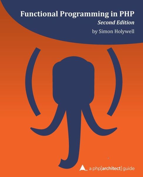 Cover for Kevin Hamilton Bruce · Functional Programming in PHP (2nd ed) (Pocketbok) (2016)