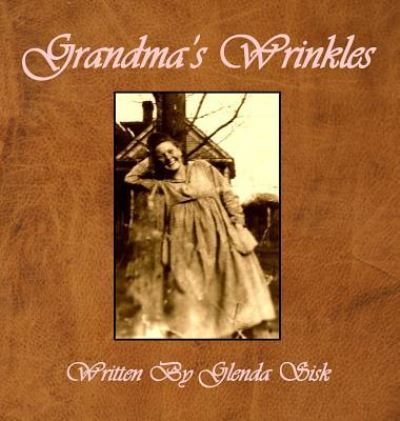 Cover for Glenda Sisk · Grandma's Wrinkles (Gebundenes Buch) (2017)