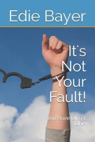 Cover for Edie Bayer · It's Not Your Fault! (Paperback Book) (2019)