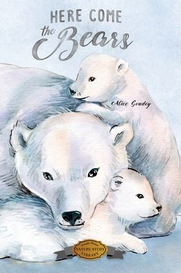 Cover for Alice Goudey · Here Come the Bears (Paperback Book) (2021)