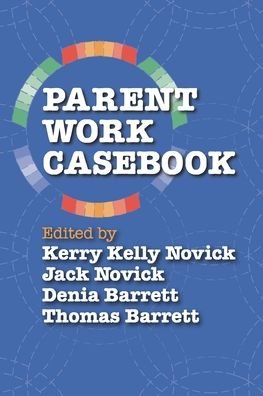 Cover for Kerry Kelly Novick · Parent Work Casebook (Pocketbok) (2020)
