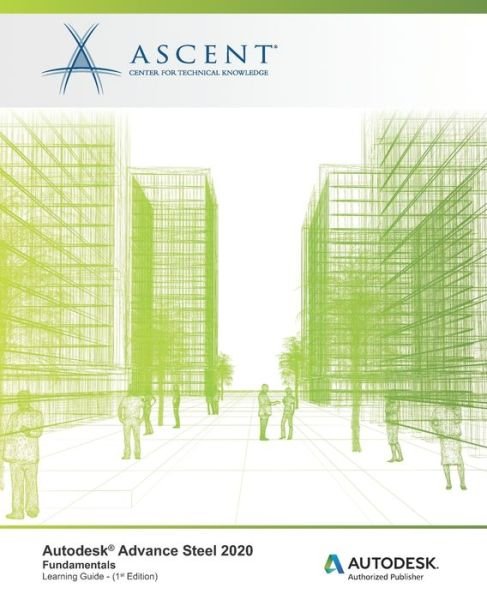 Cover for Ascent - Center for Technical Knowledge · Autodesk Advance Steel 2020 (Paperback Book) (2020)