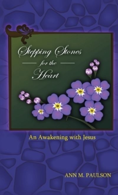 Cover for Ann Paulson · Stepping Stones for the Heart (Hardcover Book) (2020)