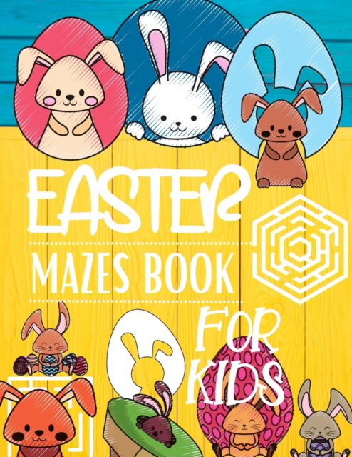 Cover for Pick Me Read Me Press · Easter Mazes Book For Kids (Paperback Bog) (2022)